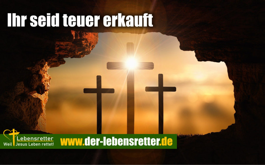 Ihr seid teuer erkauft!